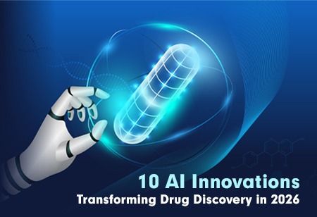10 AI Innovations Transforming Drug Discovery in 2026 10 AI Innovations Transforming Drug Discovery in 2026 India Pharma Outlook